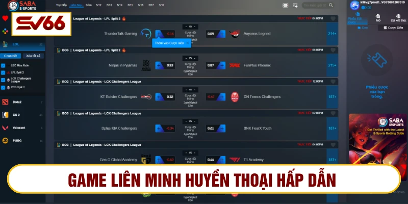 Game Liên minh huyền thoại hấp dẫn, đa dạng kèo cược