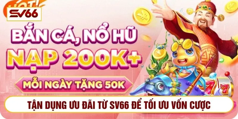 Sử dụng chương trình ưu đãi tại SV66 để tối ưu tiền nạp nhanh
